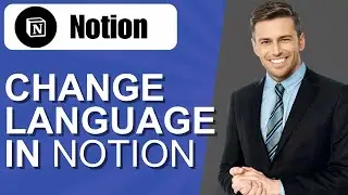 How to Change Language in Notion