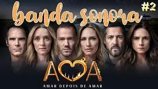 Amar Depois de Amar - Banda Sonora PARTE 2