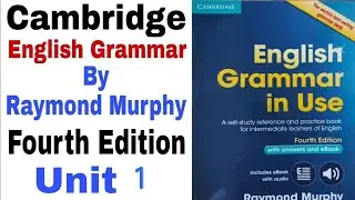 UNIT 1 Cambridge English Grammer by Raymond Murphy 