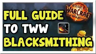 This Profession Looks Great!! | The War Within Blacksmithing Full Guide | WoW Gold Making Guide