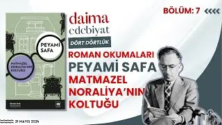 Dört Dörtlük Roman Okumaları #7 Peyami Safa - Matmazel Noraliya'nın Koltuğu