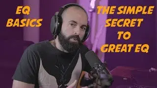 EQ Basics - Why You should Cut Frequencies Before You Boost them!
