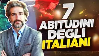 7 ABITUDINI DEGLI ITALIANI