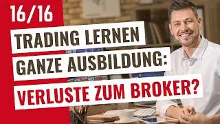 Verdient der Broker an meinen Verlusten? (Trading lernen Video 12)