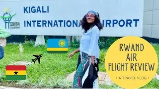Africa's Best Airline : RwandAir WB220 Flight  Review ✈️ | From Accra Ghana 🇬🇭 To Kigali Rwanda  🇷🇼