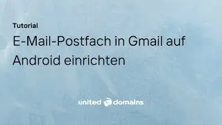 Android Mail einrichten in 2 Min