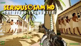 SERIOUS SAM HD: The First Encounter | Gameplay Walkthrough | No Commentary