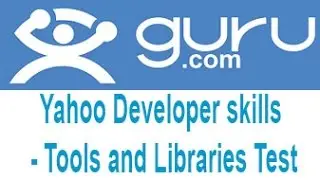 Guru.com Yahoo Developer skills -Tools and Libraries Test  Answers