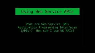 How to Use Web Services (WS) Application Programming Interfaces (API) in Websites and Programs
