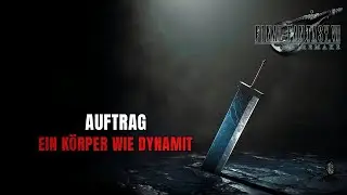 Final Fantasy VII Remake | Ein Körper wie Dynamit (Auftrag)
