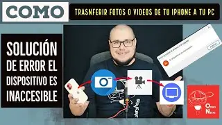 Como trasnferir fotos o videos de tu iPhone a tu PC solucion de error el dispositivo es inaccesible