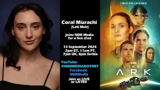 Coral Mizrachi (Lati Meir, 'The Ark'), joins us for a live chat.