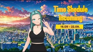 Time Shedule 16.09. - 22.09.