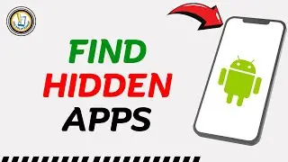 How to Find Hidden Apps on Android