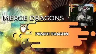 Merge Dragons |  Pirate Dragons - Complete Chain