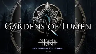 Night of the Hunt: The Sound of Blood - Gardens of Lumen