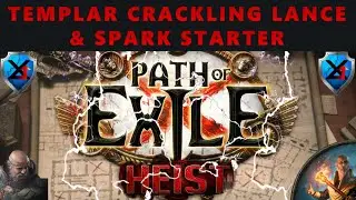 Path of Exile Heist Crackling Lance & Spark Starter Build
