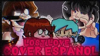 Friday Night Funkin| Lost Love Cover Español |Girlfriend Glitch|Come Learn With Pibby FT: