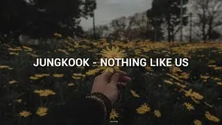 Jungkook - Nothing Like Us (Traducida al Español)