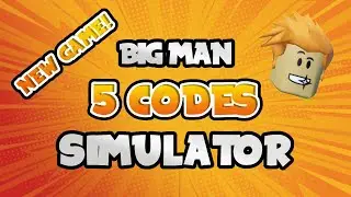 5 Codes For Big Man Simulator!! Roblox