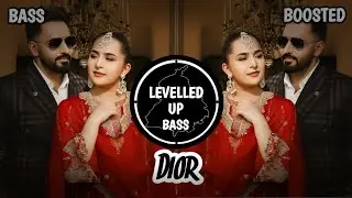 Dior🔥(Bass Boosted) Harf Cheema | Gurlez Akhtar | New Punjabi song 2026