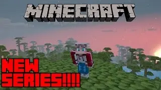 Minecraft - NEW SERIES
