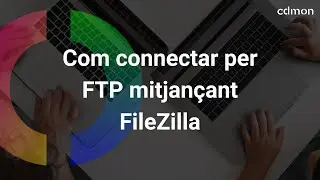 Com connectar per FTP mitjançant FileZilla