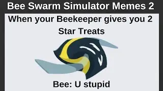 Bee Swarm Simulator Memes 2 (Fan-Made Memes)