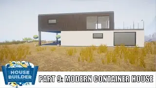 House Builder Gameplay - No Commentary Part 9: Modern Container House