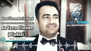 عبود الهام ملا عبود - اخ يارين ألينان abud ilham mulla abud - ax yarın elinnen
