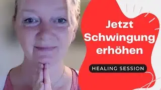 Schwingungserhöhung und Lichtkörper Prozess