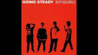 GOING STEADY - UNIVERSAL (W/EngLyrics)