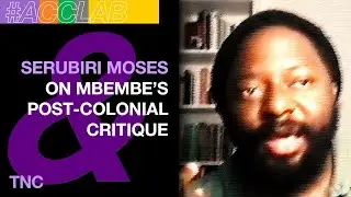 Serubiri Moses on Mbembe’s Post Colonial Critique 1