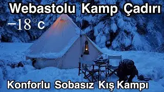 COMFORTABLE WINTER CAMP WITHOUT STOVE ❄️ SNOW CAMP ❄️ OUR BOLU SEBEN CAMP