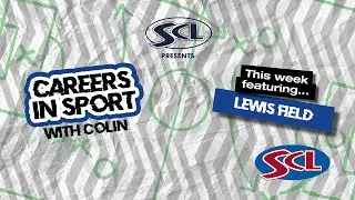 Careers in Sport featuring SCL CEO, Lewis Field