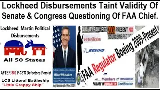 Lockheed Disbursements Taint Validity Of Senate & Congress Questioning Of FAA Chief.