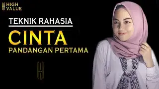 RAHASIA BIKIN SESEORANG CINTA PADA PANDANGAN PERTAMA - HIGH VALUE