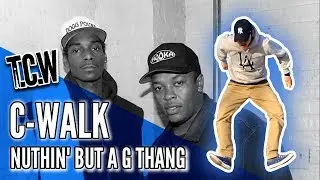 Dr. Dre ft. Snoop Dogg - Nuthin' But A G Thang x C-WALK