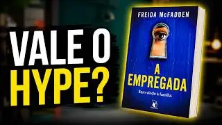A Empregada: O Thriller Psicológico Que Conquistou o Brasil (Resenha)!