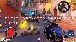 First Overwatch 2 Game with Lucio [Pay load] Lets Go!!!