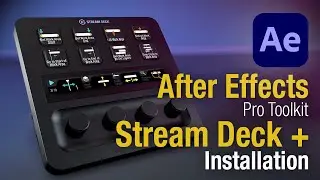 After Effects Stream Deck Plus Installation