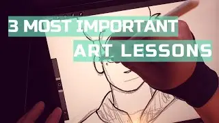 3 MOST IMPORTANT ART LESSONS