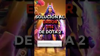 📣 ERROR 1114  SOLUCIÓN DOTA 2 