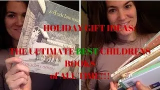 Gift Idea for Parents? The Best Children's Books of All Time from a lover of Children's Lit