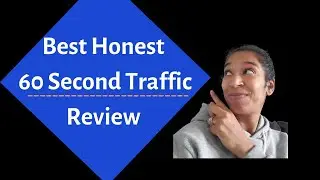 Best honest 60 second traffic review