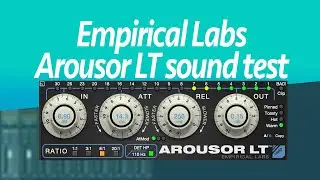 Empirical Labs Arousor LT plugin sound test