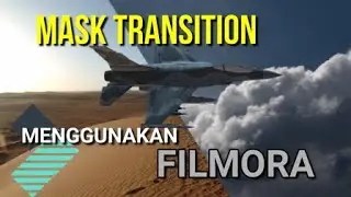 MASK TRANSITION MENGGUNAKAN FILMORA