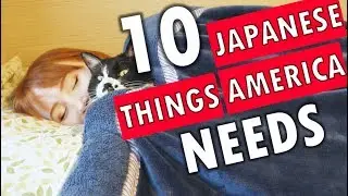 10 Japanese Things America Needs