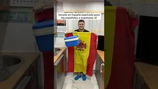 Summer in Spain explained for non-Spaniards and Spaniards 