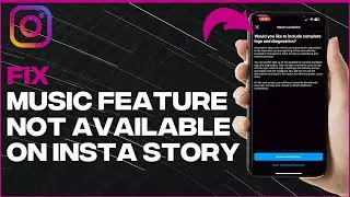How To Fix Instagram Story Music Feature Not Available - Full Guide (latest update)